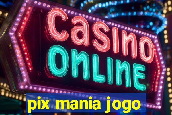 pix mania jogo